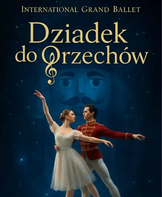 International Grand Ballet – Dziadek do Orzechów