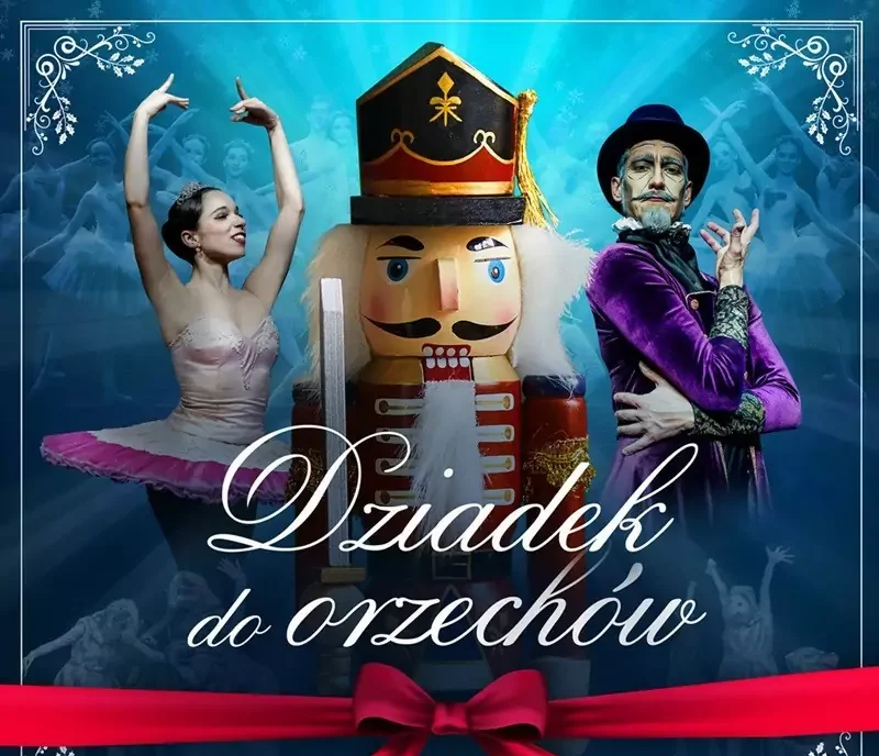 Królewski Balet Klasyczny – Dziadek do orzechów