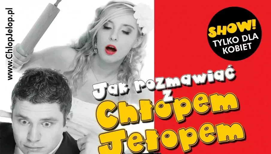 Spektakl Jak rozmawiać z chłopem jełopem