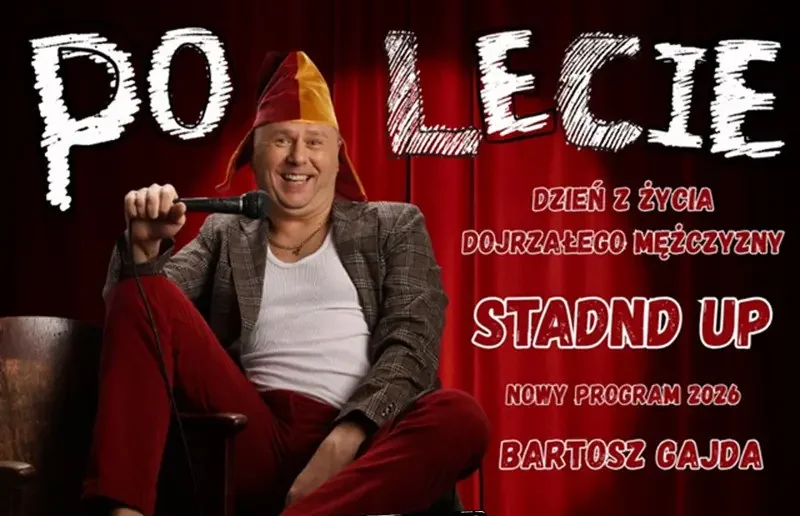 Stand-up: Bartosz Gajda – NOWY PROGRAM pt. "PO LECIE"