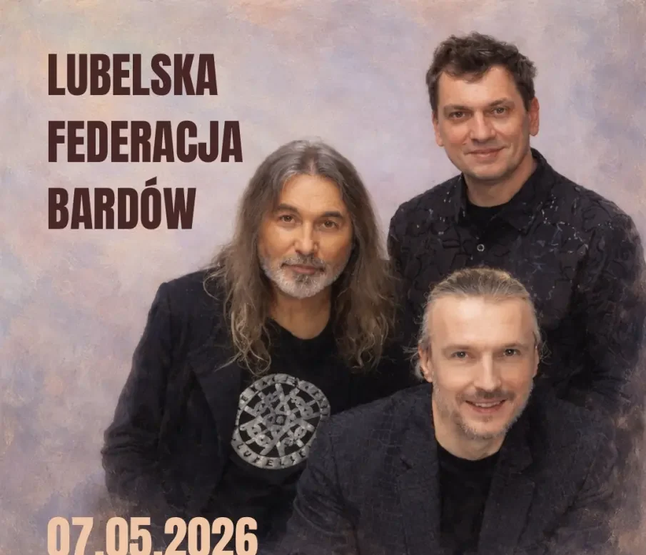 LUBELSKA FEDERACJA BARDÓW wystąpi Starym Klasztorze!