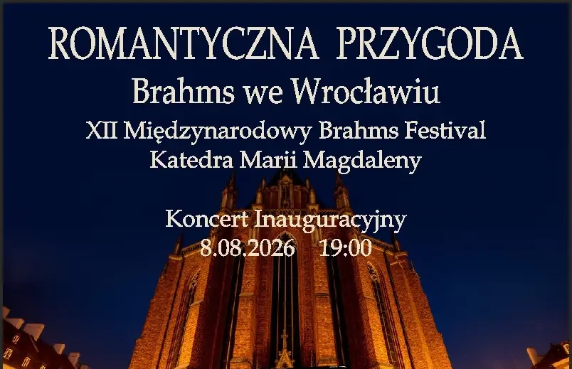 Romantyczna przygoda – Brahms we Wrocławiu – KONCERT INAUGURACYJNY pod dyrekcją Jana Pogany