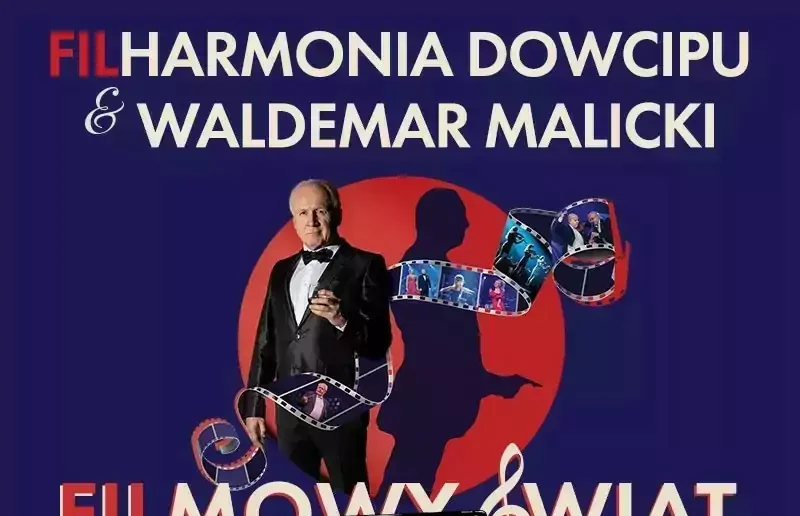 Filharmonia Dowcipu & Waldemar Malicki – Filmowy Świat