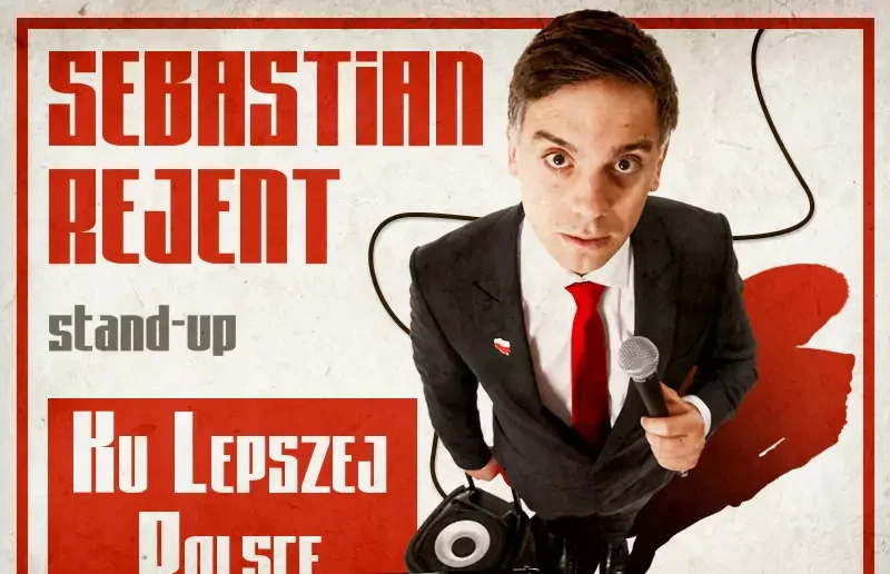 Wrocław V / Stand-up: Sebastian Rejent – Ku Lepszej Polsce / 26.08.2026 / g. 19:00