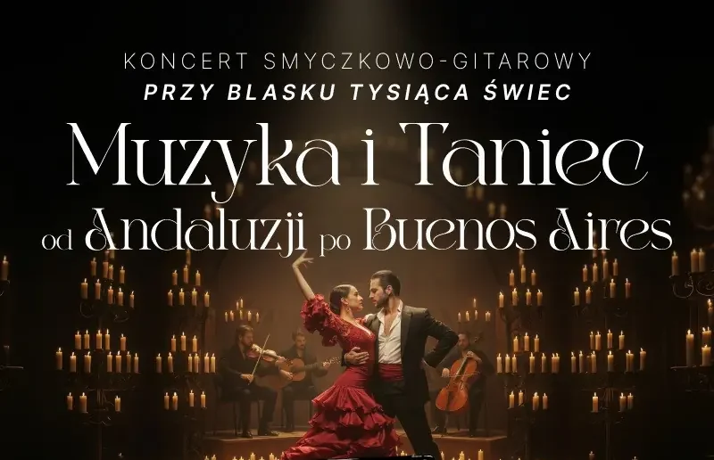 Muzyka i taniec przy świecach: Od Andaluzji po Buenos Aires