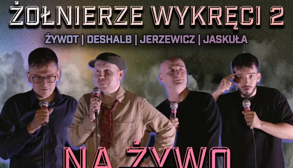 Wrocław / Stand-up / Żołnierze Wykręci 2: Deshalb, Jaskuła, Jerzewicz, Żywot prow. Bieńkowski